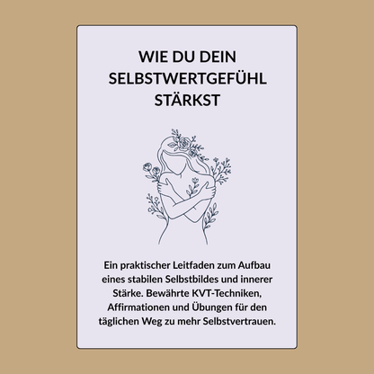 Bonus (29.90€): Baue dein Selbstwertgefühl wieder auf. Ein Workbook für Menschen, die mit geringem Selbstwertgefühl kämpfen.